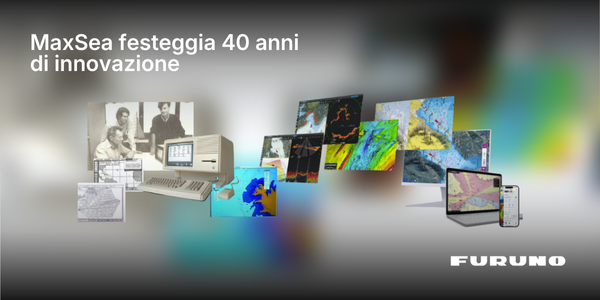 40 anni di MaxSea: perché il software TIMEZERO è diventato parte integrante dell'ecosistema Furuno